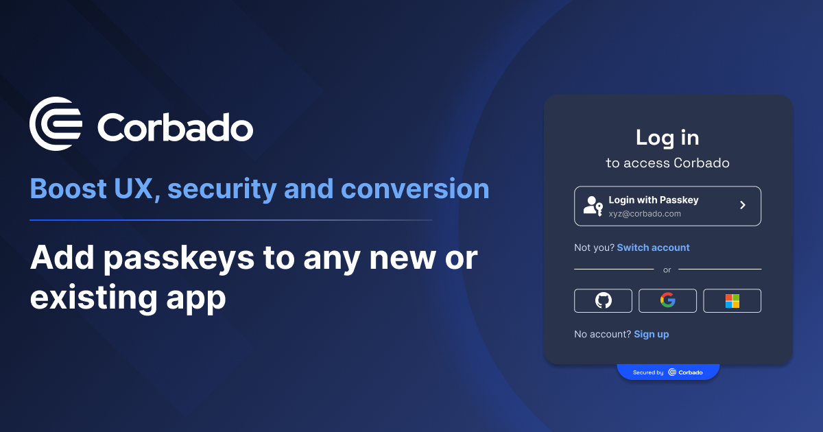 Corbado - Add passkeys to any new or existing app